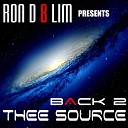 Ron D 8 Lim - Back 2 Thee Source Moon Mix D Edit