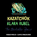 Klara Rubel - Kazatchok (The Bestseller Remix)