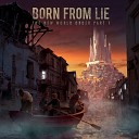 Born from Lie - The Path of Hate