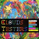 Clouds Testers - Ticket To The Clouds Vocal Mix