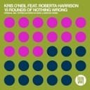 Kris O Neil Roberta Harrison - 15 Rounds Of Nothing s Wrong 2015 Trance Deluxe Dance Part 2015 Vol…