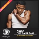 Nelly - Just A Dream DJ Mexx DMC Spitz Dub Remix