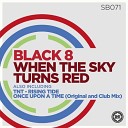 Black 8 - Once Upon a Time Original Mix