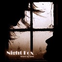 Night Fox - Tears Of Love