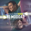 Masoud Emami - Ye Modat Remix