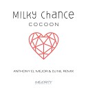 Milky Chance - Cocoon Anthony El Mejor DJ Nil Radio Edit