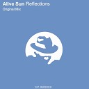 Alive Sun - Reflections Original Mix