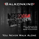Balkonkind - You Never Walk Alone Israel Toledo Remix