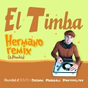 El Timba - Hermano Remix