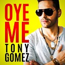 Tony Gomez feat Ragga Ranks - No Te Pare Radio Edit