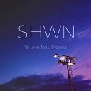 SHWN - 18 Love feat Menna