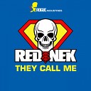 Rednek - They Call Me DJ Zen Remix