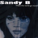 Sandy B - Make The World Go Round Deep Dish Round The World…