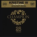 Kristine W - Feel What You Want Cuba Libra Remix