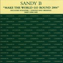 Sandy B - Make The World Go Round Onionz Wild World S J Radio…