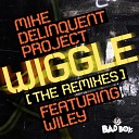 Mike Delinquent Project feat Wiley - Wiggle Movin Her Middle Extended Club Mix