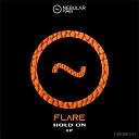 Flare - Hold On Original Mix
