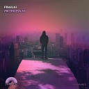 Frailai - Metropolis Original Mix