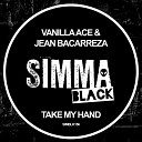 Vanilla Ace Jean Bacarreza - Take My Hand Original Mix