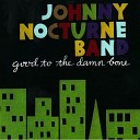 The Johnny Nocturne Band - Down in the Flats Instrumental