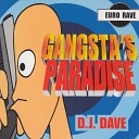 D J Dave - Gangsta s Paradise Hard Mix