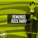 Remundo - Rock Away Original Mix