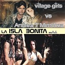 La Isla Bonita Extended Mix - Village Girls Vs Andrea T Men