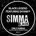 Black Legend Shyam P - Only Human Hatcha Smokey Bubblin B Remix