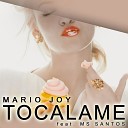 Mario Joy feat Ms Santos - Tocalame Radio Edit