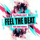 DJ Smallest feat Cimo Fr nkel - Feel the Beat