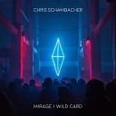 Chris Schambacher - Mirage Original Mix