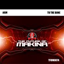 AGM - To The Bone Original Mix