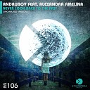 Andruboy feat Alexandra Amelina - Never Look Back To The Past Radio Edit