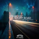 TP Music - Night Road Original Mix