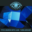 Fitz Baron Liam - Turn Around Original Mix