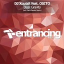 DJ Xquizit feat OSITO - Dear Gravity Denis Sender Remix