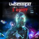 Underbeat - I Robot Original Mix