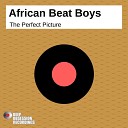 African Beat Boys - Perfect Picture Original Mix
