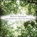 Mindfulness Slow Life Selection - Fortune Telling Sleep Original Mix