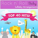 Rock n Roll Baby Lullaby Ensemble - Blown Away