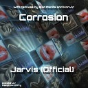 Jarvis Official - Corrosion Konvic Remix