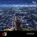 9ja - That Mad Day Come Original Mix