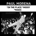 Paul Morena - In The Place Original Mix