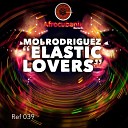 Moi Rodriguez - Elastic Lovers Dany Cohiba Eddie Amador Remix