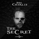 Big Charlie - The Secret Extended Mix