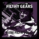 Filthy Gears - The Essence