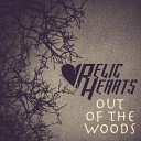 Relic Hearts - Out of the Woods