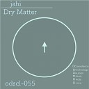 Dry Matter - Jahi Original Mix