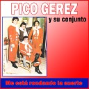 Pico Gerez y Su Conjunto - Granja San Antonio