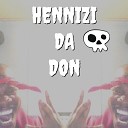 Hennizi Da Don - Move Em More